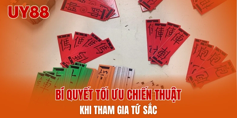 Bí quyết tối ưu chiến thuật khi tham gia tứ sắc